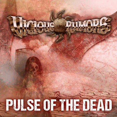 Vicious Rumors : Pulse of the Dead